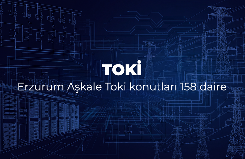 Erzurum Aşkale TOKİ Konutları – 158 Daire